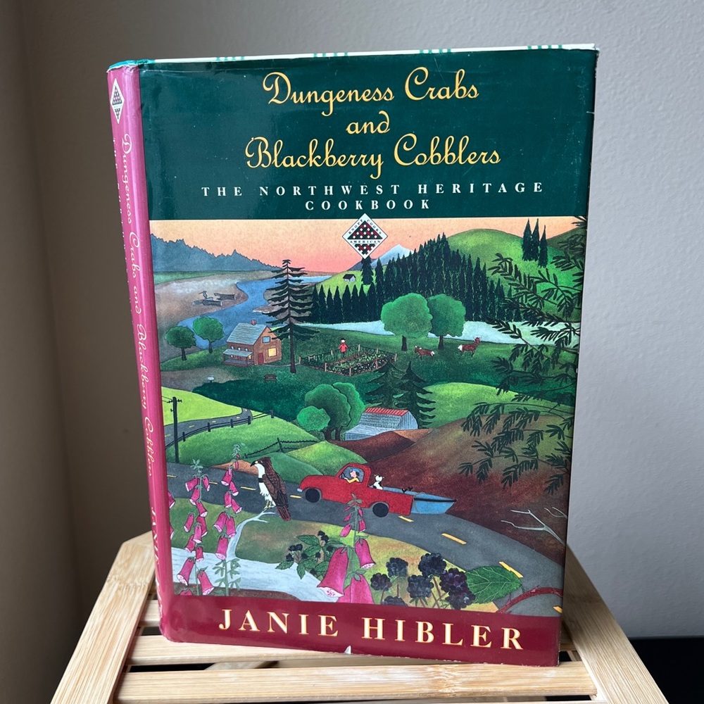 1st ED. Hardcover “Dungeness Crabs and Blackberry Cobblers” 1991 Janie Hibler